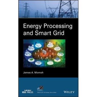 Energy Processing And Smart Grid Ieee Press Series On Power And Energy Systems - 1