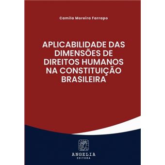 Aplicabilidade Das Dimensões De Direitos Humanos Na Constituição Brasileira - 1