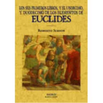 Los Seis Primeros Libros Y El Undecimo Y Duodecimo De Los Elementos De Euclides - 1
