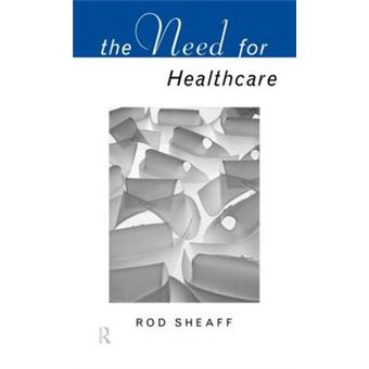The Need for Health Care - Hardback - 1996 - 1