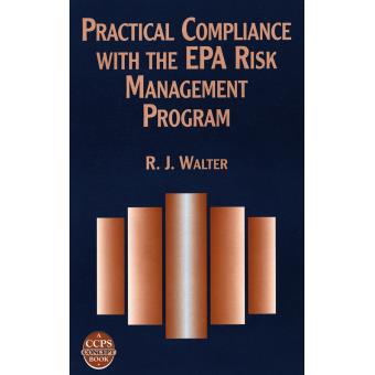 Practical Compliance with the EPA Risk Management Program - Hardback - 1998 - 1