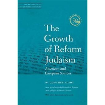 The Growth Of Reform Judaism American And European Sources Jps Anthologies Of Jewish Thought - 1