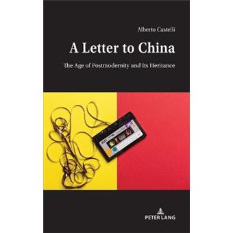 A Letter To China The Age Of Postmodernity And Its Heritance - 1