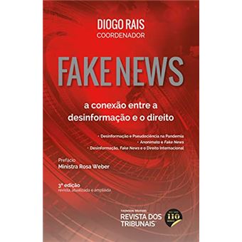 Fake News - A Conexão Entre A Desinformação E O Direito - 1