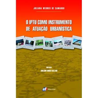 O Iptu Como Instrumento De Atuação Urbanística - 1