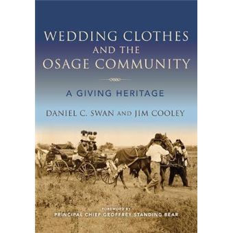 Wedding Clothes And The Osage Community A Giving Heritage Material Vernaculars - 1