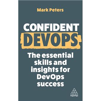 Confident DevOps: The Essential Skills and Insights for DevOps Success (Confident Series, 18) - 1