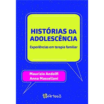 Histórias da Adolescência - Experiências em Terapia Familiar - 1