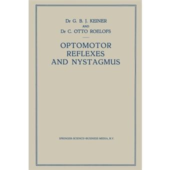 Optomotor Reflexes and Nystagmus - New Viewpoints on the Origin of Nystagmus - Paperback - 1951 - 1