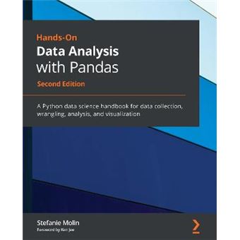 HandsOn Data Analysis with Pandas A Python data science handbook for data collection, wrangling, analysis, and visualization, 2nd Edition - 1