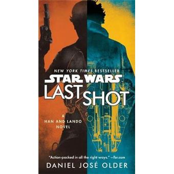 Last Shot (Star Wars) : A Han and Lando Novel - 1