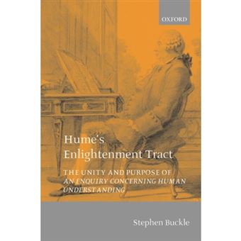 Hume's Enlightenment Tract - The Unity and Purpose of an Enquiry Concerning Human Understanding - Paperback - 2004 - 1
