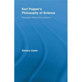 Karl Popper's Philosophy of Science - Rationality without Foundations - Paperback - 2010 - 1