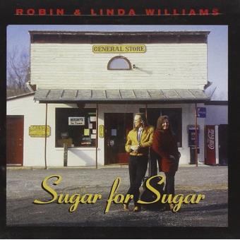 Robin & Linda Williams-sugar For Sugar - 1