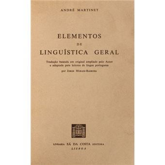 Elementos de linguística geral. [1.ª edição / enc.] - 1