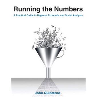 Running the Numbers: A Practical Guide to Regional Economic and Social Analysis - Paperback - 2014 - 1