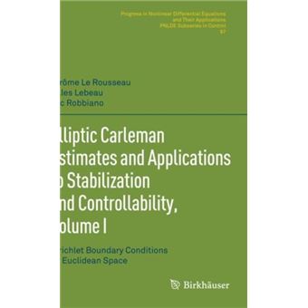 Elliptic Carleman Estimates And Applications To Stabilization And Controllability Volume I - 1