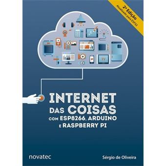 Internet Das Coisas Com Esp8266, Arduino E Raspberry Pi - 1