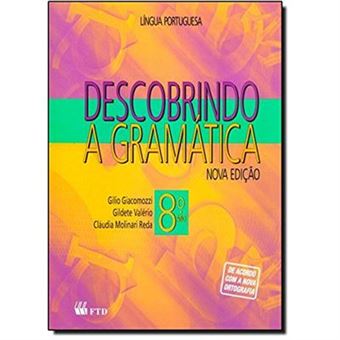 Descobrindo A Gramatica - 8. Ano (Renovada) - 1