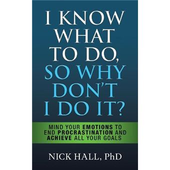 I Know What To Do So Why Dont I Do It  Second Edition - 1