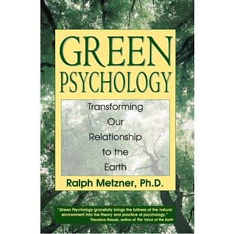 Green Psychology - Cultivating a Spiritual Connection with the Natural World - Paperback - 1999 - 1
