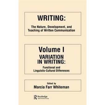 Writing - The Nature, Development and Teaching of Written Communication - Paperback - 1982 - 1