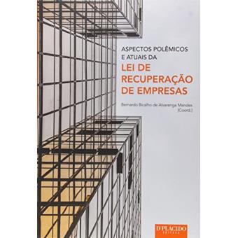 Aspectos Polêmicos e Atuais da Lei de Recuperação de Empresas - 1