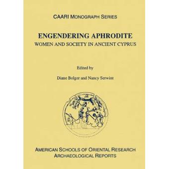 Engendering Aphrodite - Women and Society in Ancient Cyprus - Hardback - 2002 - 1