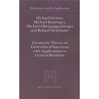 Geometric Theory of Generalized Functions with Applications to General Relativity - Paperback - 2010 - 1