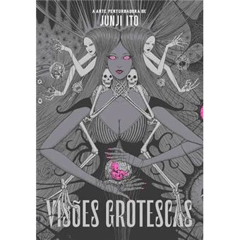Visãoes Grotescas: A Arte Perturbadora De Junji Ito - 1
