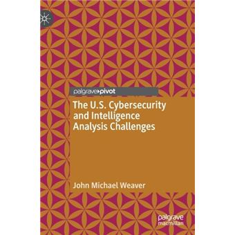 The U.S. Cybersecurity And Intelligence Analysis Challenges - 1