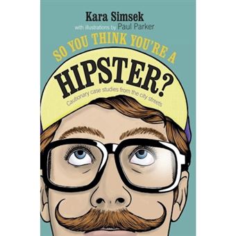So You Think You're a Hipster - Hardback - 2013 - 1