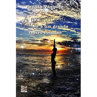 A Existência Física É Um Grande Teatro Cósmico - 1