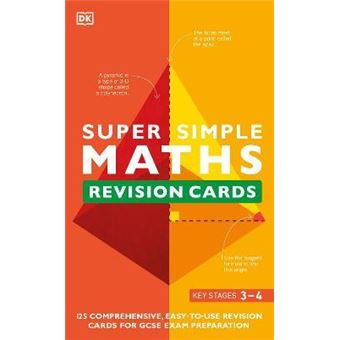 Super Simple Maths Revision Cards Key Stages 3 and 4 : 125 Comprehensive, Easy-to-Use Revision Cards for GCSE Exam Preparation - 1