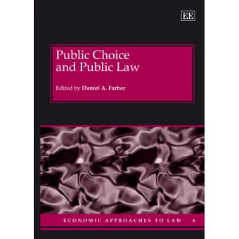 Public Choice And Public Law Economic Approaches To Law Series - 1
