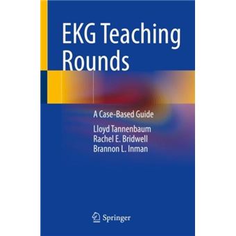 Ekg Teaching Rounds By Brannon L. Inman - 1