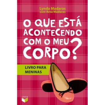 O Que Esta Acontecendo Com O Meu Corpo? - 1