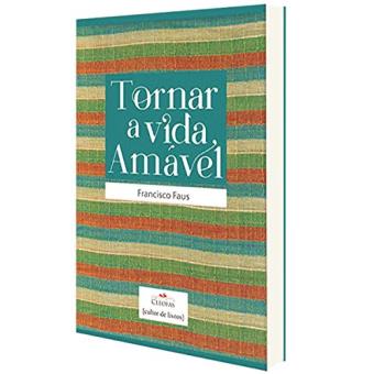 Tornar A Vida Amavel - 1