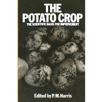 The Potato Crop - The Scientific Basis for Improvement - Paperback - 1978 - 1