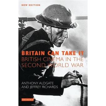 Britain Can Take it - British Cinema in the Second World War - Paperback - 2007 - 1