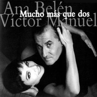 Ana Belen e Victor Manuel - Mucho Mas Que Dos - 1