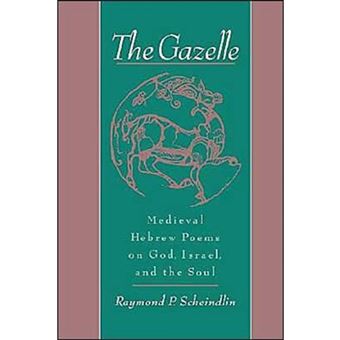 The Gazelle - Medieval Hebrew Poems on God, Israel and the Soul - Paperback - 1999 - 1
