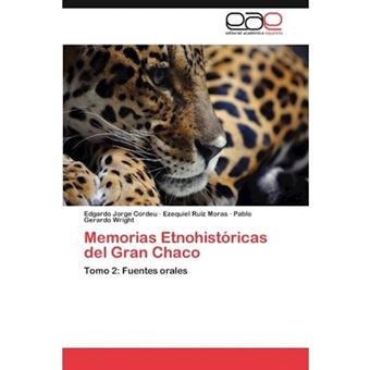Memorias Etnohistoricas del Gran Chaco - Paperback / softback - 2012