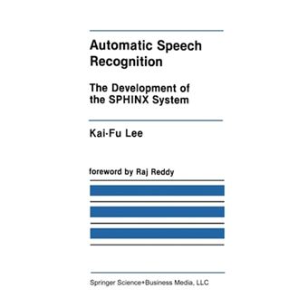 Automatic Speech Recognition - The Development of the SPHINX System - Paperback - 2013 - 1