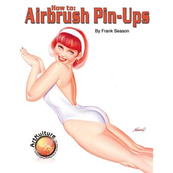 How to Airbrush Pinups - Paperback - 2009 - 1