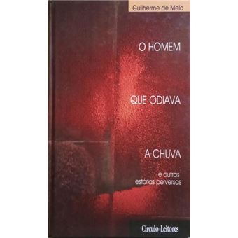 O homem que odiava a chuva. - 1