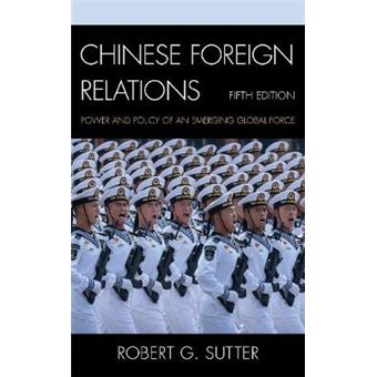 Chinese Foreign Relations Power And Policy Of An Emerging Global Force, Fifth Edition Asia In World Politics - 1