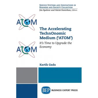 The Accelerating Technonomic Medium 'atom' - 1