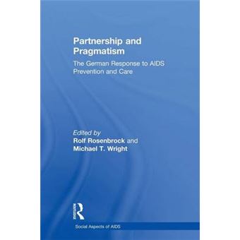 Partnership And Pragmatism The German Response To Aids Prevention And Care Social Aspects Of Aids - 1