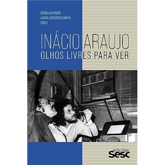 Inácio Araujo Olhos Livres Para Ver - 1